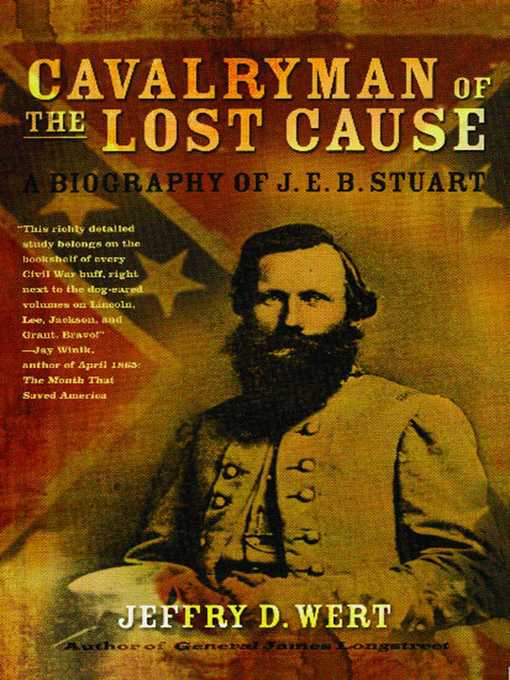 Title details for Cavalryman of the Lost Cause by Jeffry D. Wert - Wait list
